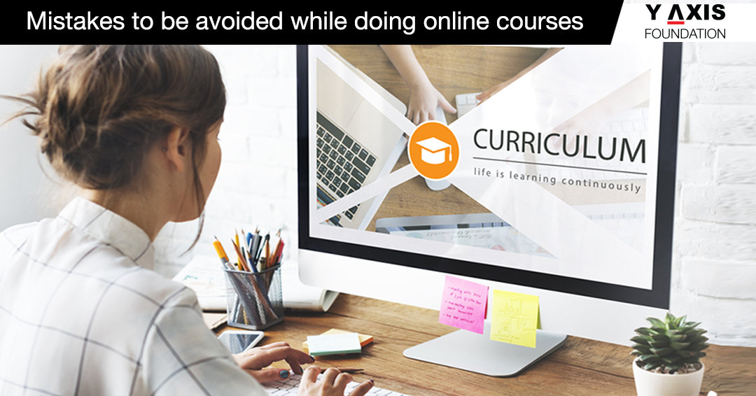 Mistakes to be avoided while doing online courses