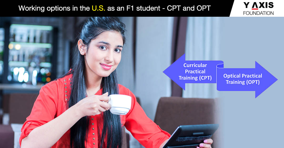 Working options in the U.S. as an F1 student_CPT and OPT