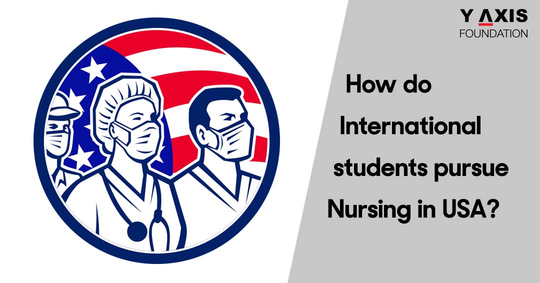 How do International students pursue Nursing in USA